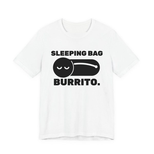 White t-shirt printed in dark ink with a sleeper zipped into a sleeping bag and the words “Sleeping Bag Burrito.”