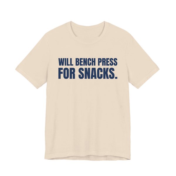 Soft Cream t-shirt printed in navy blue ink with the words "Will Bench Press for Snacks."