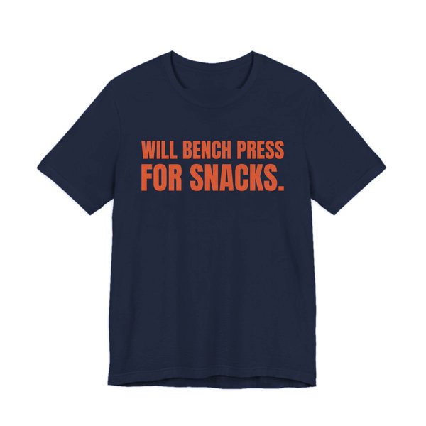 Navy t-shirt printed in orange ink with the words "Will Bench Press for Snacks."