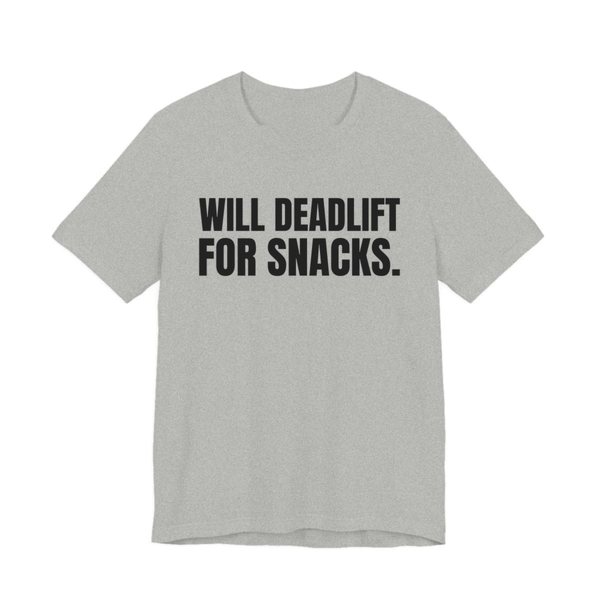 Athletic Heather t-shirt printed in dark ink with the words "Will Deadlift for Snacks."